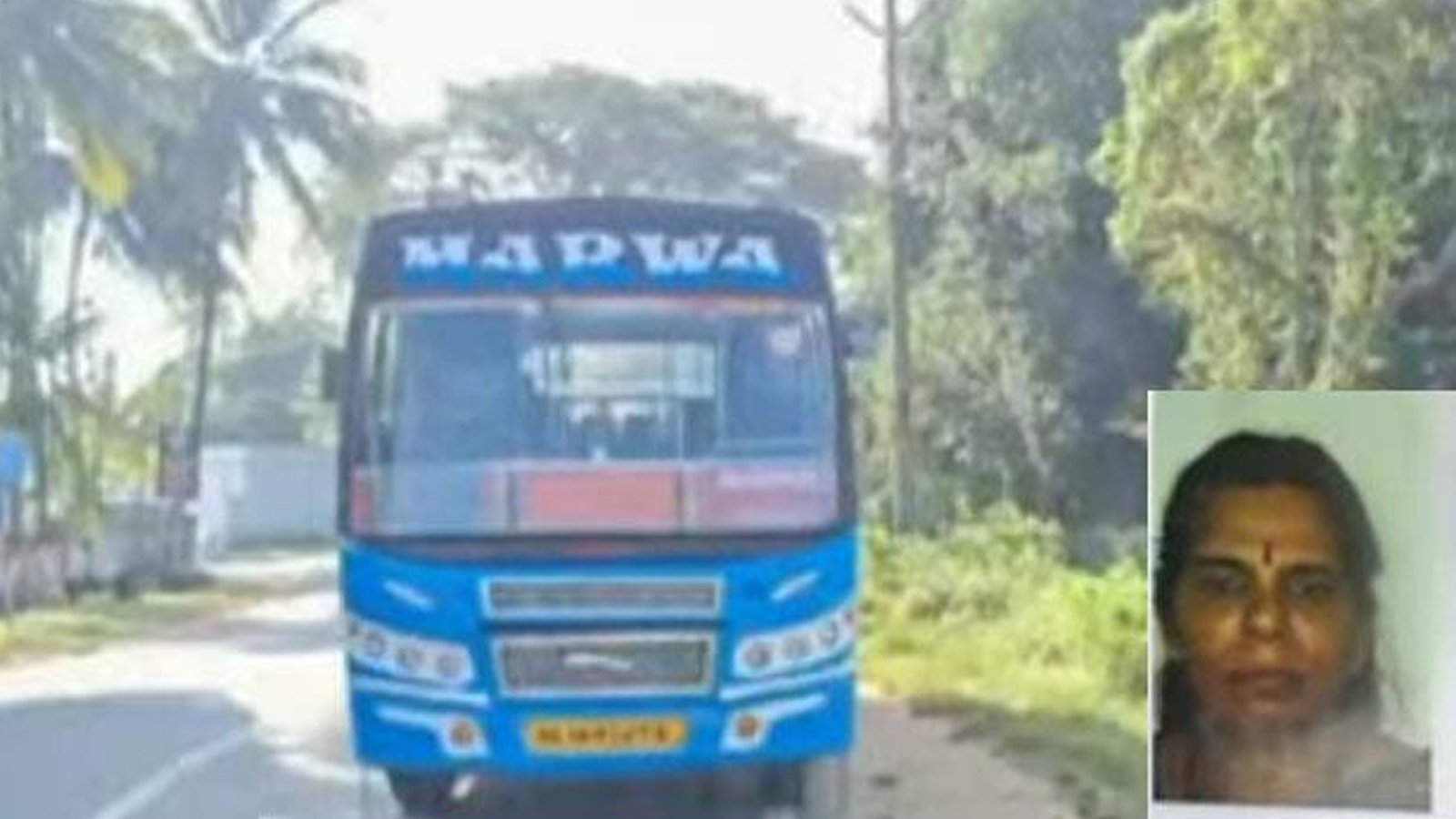 തി​രു​വി​ല്വാ​മ​ല​യി​ൽ ബ​സി​ൽ​ നി​ന്നു തെ​റി​ച്ചു​വീ​ണ് സ്ത്രീ ​മ​രി​ച്ചു